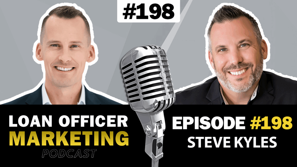 Loan Officer Podcast with Chris Johnstone and Steve Kyles