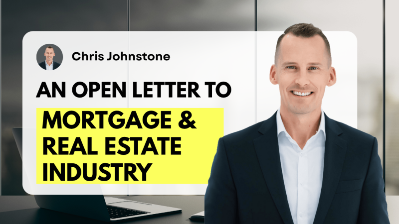 An Open letter to the mortgage and real estate indutsry
